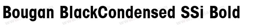 Bougan BlackCondensed SSi Bold Condensed字体转换